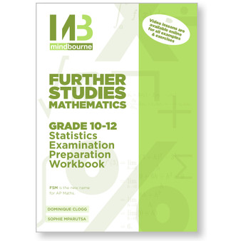 Mindbourne Further Studies Mathematics Grade 10-12 Statistics Examination Preparation Workbook - ISBN 9781928462842