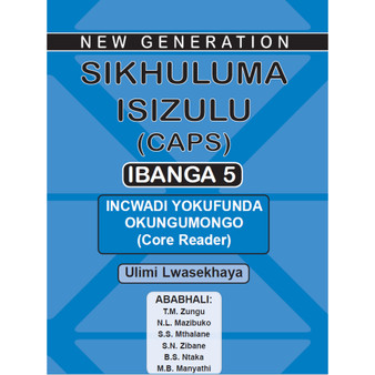 New Generation Sikhuluma isiZulu Grade 5 Core Reader - ISBN 9781920578220