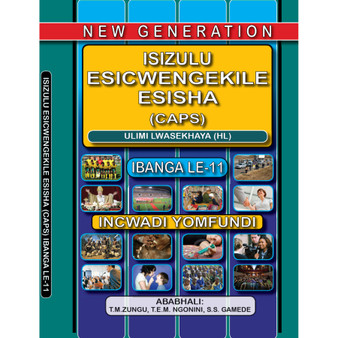 New Generation isiZulu Esicwengekile Grade 11 Learner Book - ISBN 9781920578022