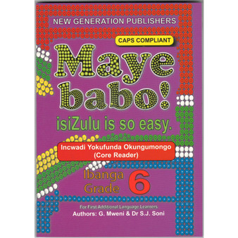 Maye Babo! isiZulu is so Easy Grade 6 Reader - ISBN 9781775850915