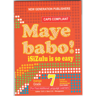 Maye Babo! isiZulu is so Easy Grade 7 Reader - ISBN 9781775850984