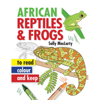African Reptiles & Frogs to Read, Colour & Keep - ISBN 9781431700165