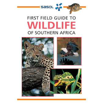 Sasol First Field Guide to Wildlife of Southern Africa - ISBN 9781775843955