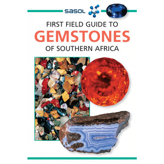 Sasol First Field Guide to Gemstones of Southern Africa - ISBN 9781775844105