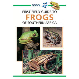 Sasol First Field Guide to Frogs of Southern Africa - ISBN 9781775844907