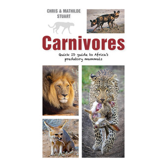 Carnivores: Quick ID Guide to Africa's Predatory Mammals - ISBN 9781775847915