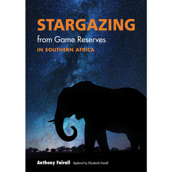 Stargazing from Game Reserves in Southern Africa - ISBN 9781779890290