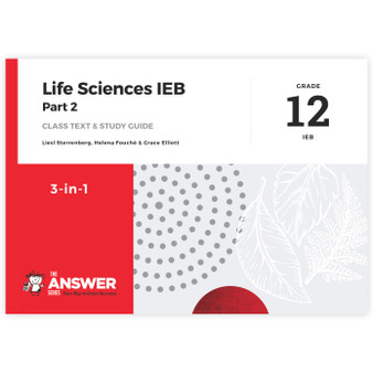The Answer Series Grade 12 Life Sciences 3-in-1 Part 2 IEB Study Guide - ISBN 9781920686574