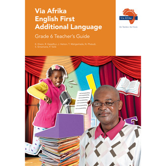 Via Afrika English First Additional Language Grade 6 Teacher’s Guide - ISBN 9781415424773