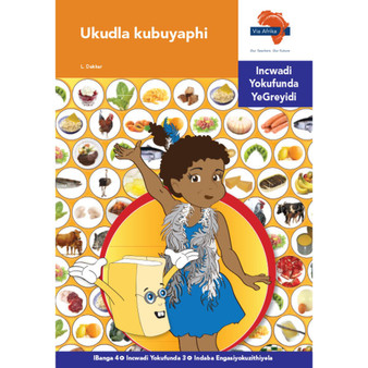 Via Afrika isiNdebele Home Language Intermediate Phase Graded Reader 3: Ukudla kubuyaphi - ISBN 9781415423745