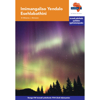 Via Afrika isiXhosa Home Language Intermediate Phase Graded Reader 10: Imimangaliso Yendalo Esehlabathini - ISBN 9781415437834