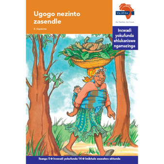 Via Afrika isiZulu Home Language Intermediate Phase Graded Reader 14: Ugogo nezinto zasendle - ISBN 9781415438237