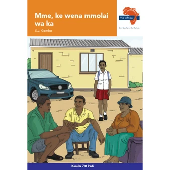 Via Afrika Sesotho Home Language Grade 7 Novel: Mme, ke wena mmolai wa ka - ISBN 9781415441596