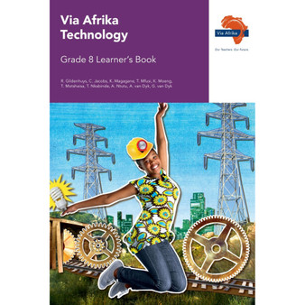 Via Afrika Technology Grade 8 Learner’s Book - ISBN 9781415419168