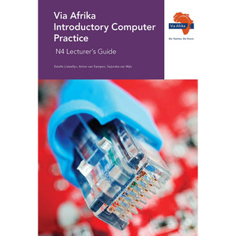 Via Afrika Introductory Computer Practice N4 Lecturer's Guide - ISBN 9781415463758
