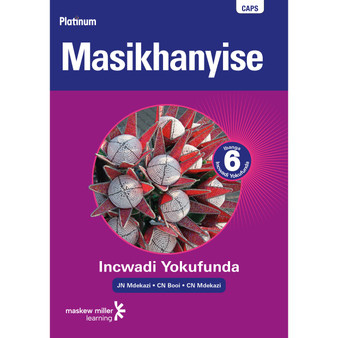 DIGITAL - Platinum Masikhanyise (isiXhosa Home Language) Grade 6 Reader ePDF (1-year licence) - ISBN 9780636176157