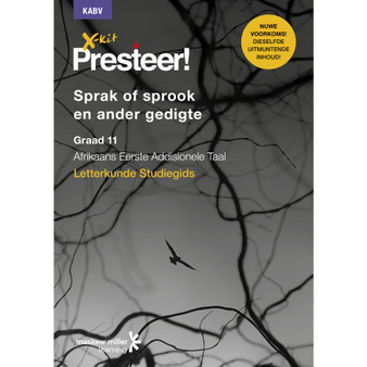 DIGITAL - X-Kit Presteer! Sprak of Sprook en ander Gedigte: Afrikaans Eerste Addisionele Taal Graad 11 Studiegids Epdf (1-Year Licence) - ISBN 9781776101252