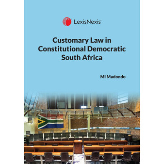 DIGITAL - Customary Law in Constitutional Democratic South Africa (eBook) - ISBN 9781776175741
