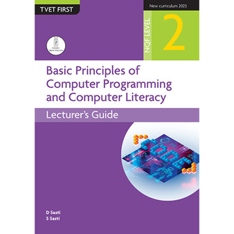 TVET First Basic Principles of Computer Programming and Computer Literacy NQF Level 2 Lecturer's Pack - ISBN 9781430810407