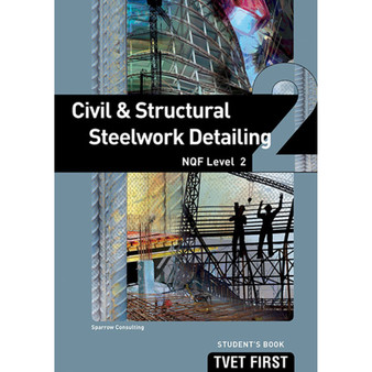 TVET First Civil & Structural Steelwork Detailing NQF Level 2 Student's Book - ISBN 9781920334659