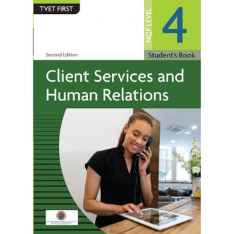TVET First Client Services and Human Relations NQF Level 4 Student's Book (2nd edition) - ISBN 9781779972392