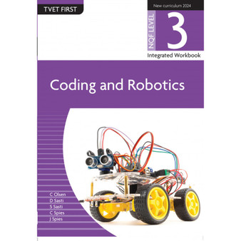 TVET First Coding and Robotics NQF Level 3 Integrated Workbook - ISBN 9781991450876