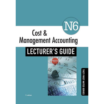 TVET First Cost and Management Accounting N6 Lecturer's Guide - ISBN 9781430805519