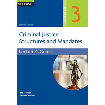 TVET First Criminal Justice Structures and Mandates NQF Level 3 Lecturer's Guide - ISBN 9781430807612