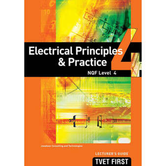 TVET First Electrical Principles & Practice NQF Level 4 Lecturer's Guide - ISBN 9781430803119
