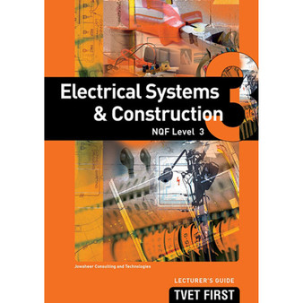 TVET First Electrical Systems & Construction NQF Level 3 Lecturer's Guide - ISBN 9781430802013
