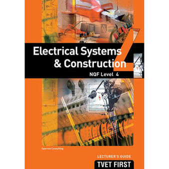 TVET First Electrical Systems & Construction NQF Level 4 Lecturer's Guide - ISBN 9781430803126