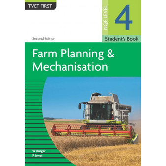 TVET First Farm Planning & Mechanisation NQF Level 4 Student's Book (2nd edition) - ISBN 9781779972446