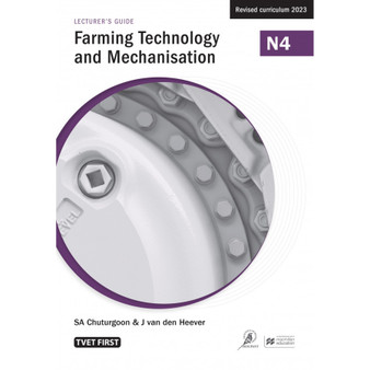 TVET First Farming Technology and Mechanisation N4 Lecturer's Guide - ISBN 9781430810582