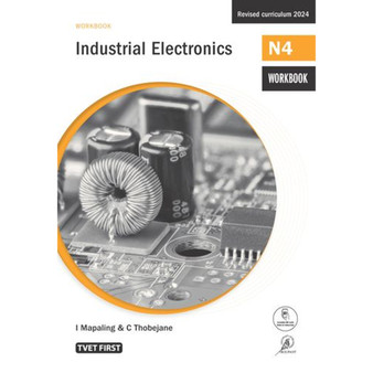 TVET First Industrial Electronics N4 Workbook - ISBN 9781430811916
