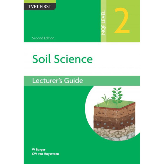 TVET First Soil Science NQF Level 2 Lecturer's Guide (2nd edition) - ISBN 9781779971425