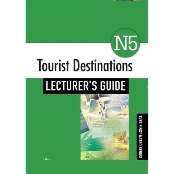 TVET First Tourist Destinations N5 Lecturer's Guide - ISBN 9781430806462