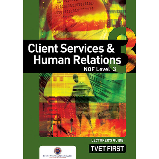 TVET First Client Services and Human Relations NQF Level 3 Lecturer's Guide (previous edition) - ISBN 9780853208990