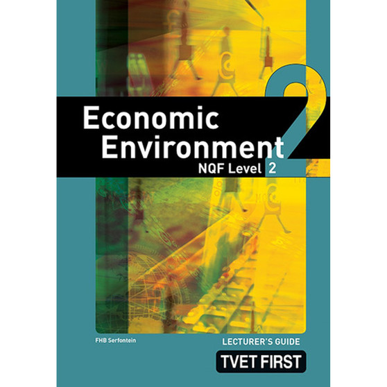 TVET First Economic Environment NQF Level 2 Lecturer's Guide (previous edition) - ISBN 9780853205067