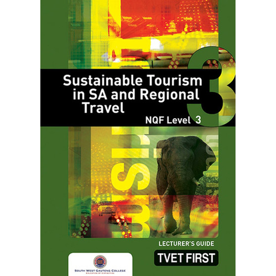 TVET First Sustainable Tourism in South Africa NQF Level 3 Lecturer's Guide (previous edition) - ISBN 9780853209034