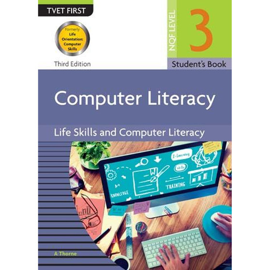 DIGITAL - TVET First Life Skills and Computer Literacy: Computer Literacy NQF Level 3 Student's eBook (previous edition) (MEE e-reader) - ISBN 9781776337644