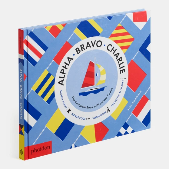 Alpha, Bravo, Charlie: The Complete Book of Nautical Codes - ISBN 9780714871257