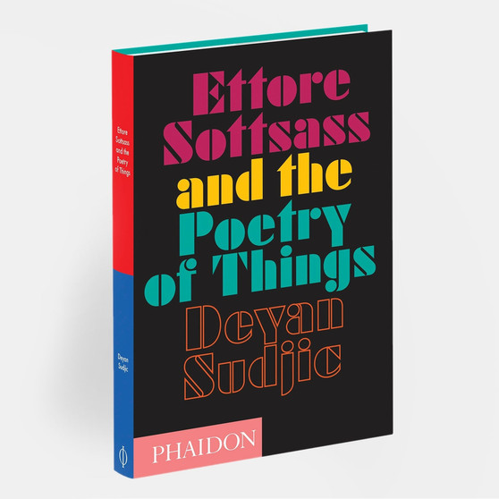 Ettore Sottsass and the Poetry of Things - ISBN 9780714869537