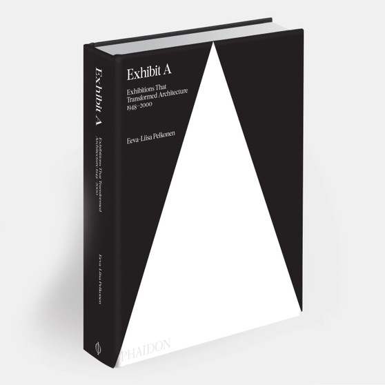 Exhibit A: Exhibitions that Transformed Architecture, 1948-2000 - ISBN 9780714875170