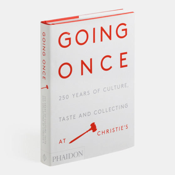 Going Once: 250 Years of Culture, Taste and Collecting at Christie's - ISBN 9780714872025