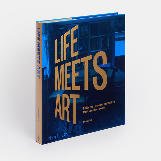Life Meets Art: Inside the Homes of the World's Most Creative People - ISBN 9781838665722