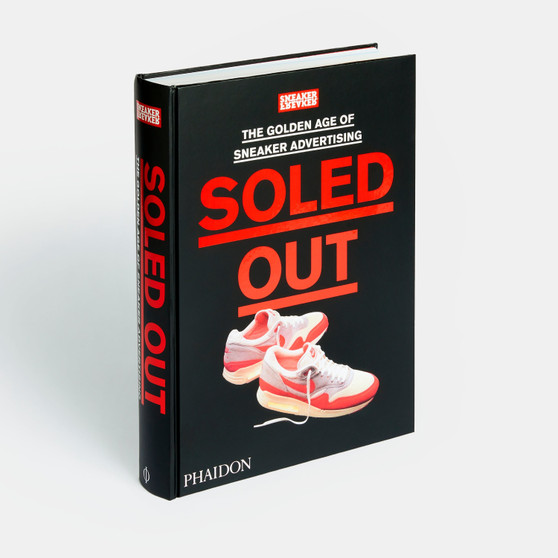 Soled Out: The Golden Age of Sneaker Advertising (A Sneaker Freaker Book) - ISBN 9781838663674