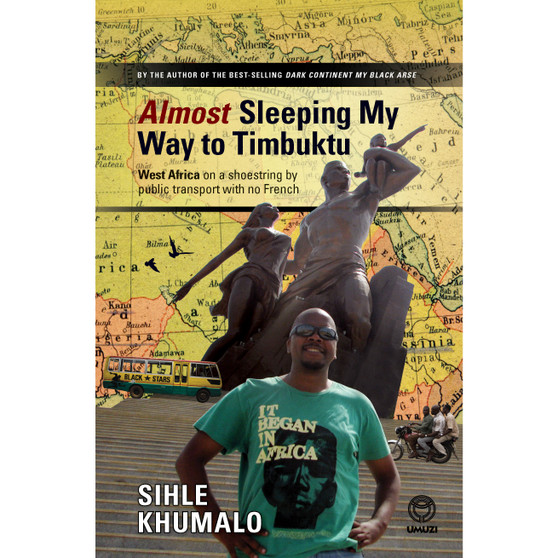 Almost Sleeping my way to Timbuktu - ISBN 9781415203989