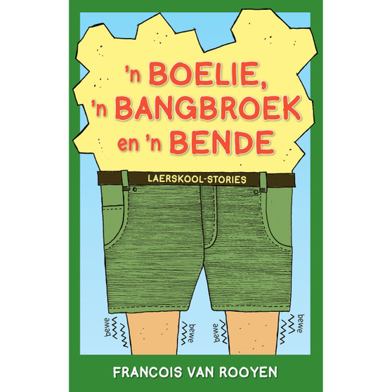 ’n Boelie, ’n bangbroek en ’n bende - ISBN 9781432310363