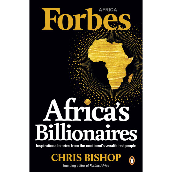 Africa’s Billionaires - ISBN 9781776091218