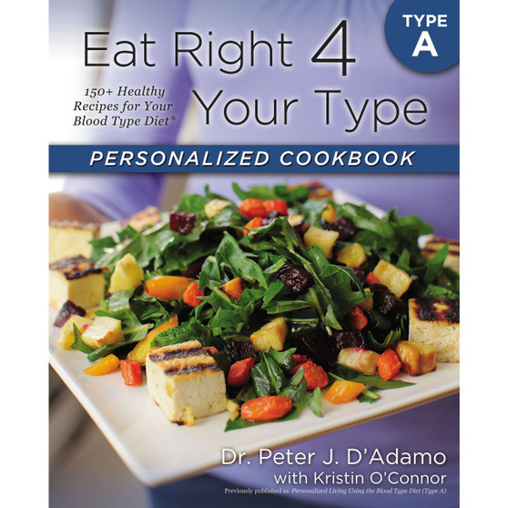 Eat Right 4 Your Type Personalized Cookbook Type A - ISBN 9780425269459